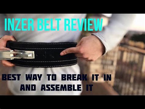 And then wear. . How to break in inzer belt